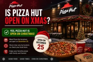 is pizza hut open on xmas​